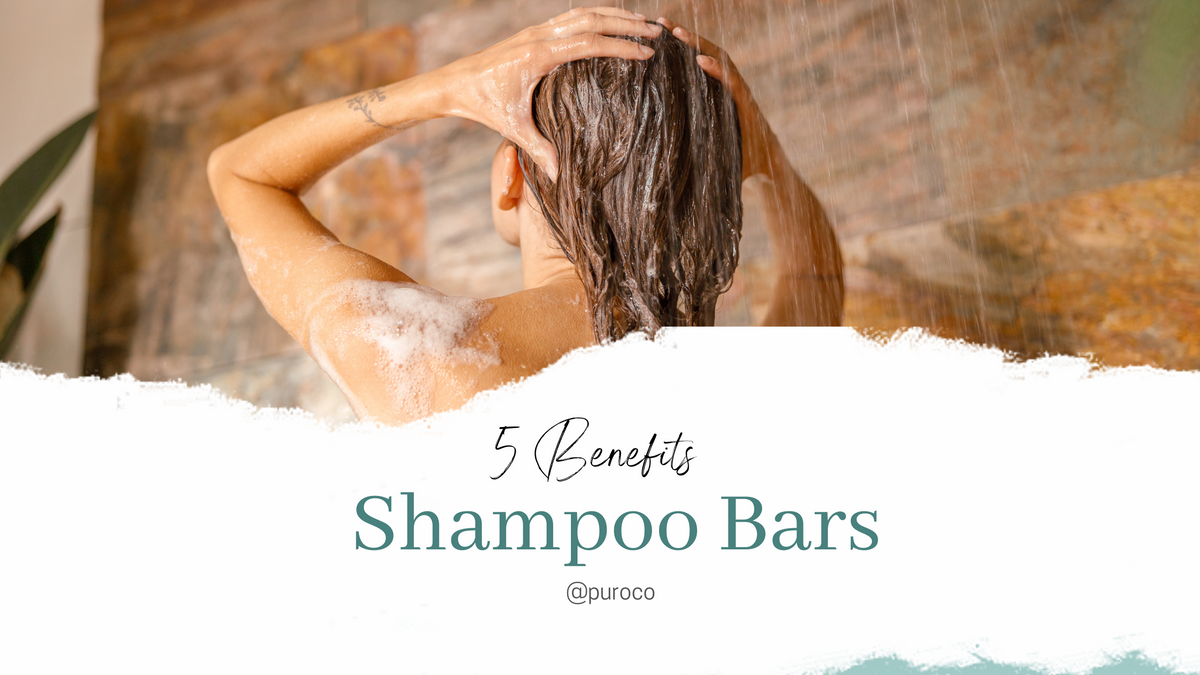 5 Benefits of Shampoo Bars Puro Company, LLC
