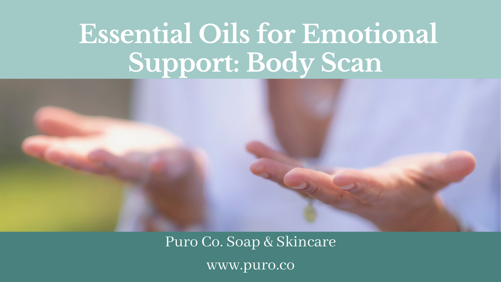 Essential Oils for Emotional Support: Body Scan
