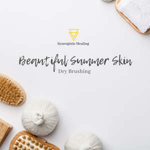 Dry Brushing - Beautiful Summer Skin