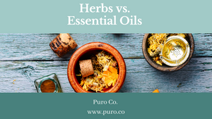 Herbs vs. Essential Oils