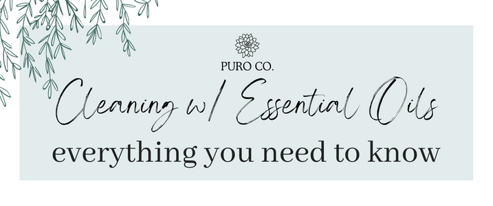 Everything you Need to Know about Cleaning with Essential Oils