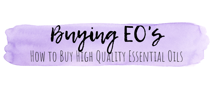 How to buy high-quality essential oils.