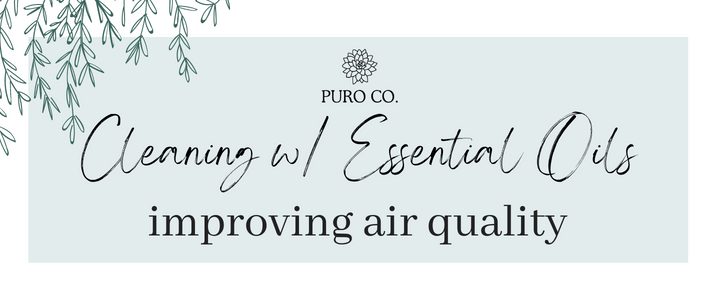 Improving Air Quality by Cleaning with Essential Oils